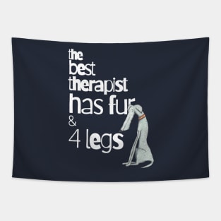 The Best Therapist has Fur and Four Legs Tapestry