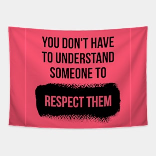 Respect (Version 2) Tapestry