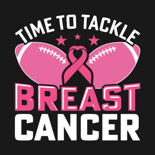Time to Tackle Football time to Tackle breast cancer Wear Pink unique breast cancer gifts for women T-Shirt