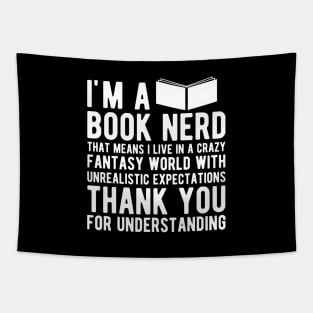 Book Nerd - That means I live in a crazy fantasy world Tapestry