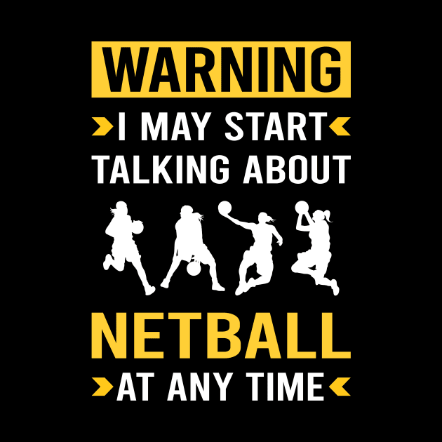 Warning Netball by Good Day