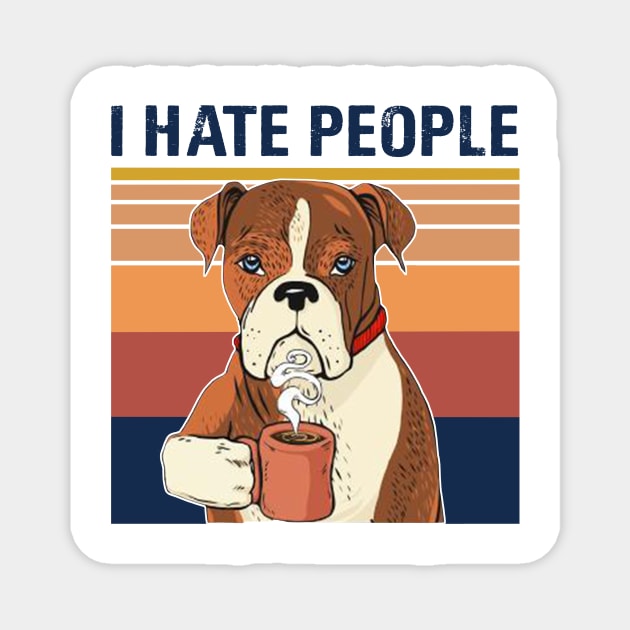 Labrador Retriever Drink Coffee I Hate People Magnet by binnacleenta