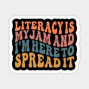 Literacy Is My Jam And I'M Here To Spread Literacy Teacher Magnet