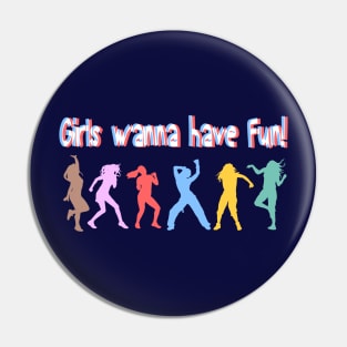 GIRLS WANNA HAVE FUN LOGO DESIGN Pin