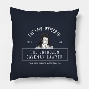 The Law Offices of The Unfrozen Caveman Lawyer - Est. 1989 Pillow