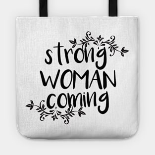 Strong woman coming Tote
