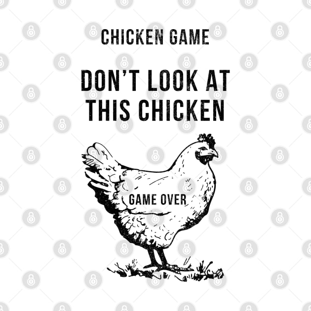 Chicken Game - Don't Look at This Chicken by BodinStreet