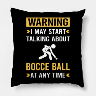 Warning Bocce Ball Bocci Boccie Pillow