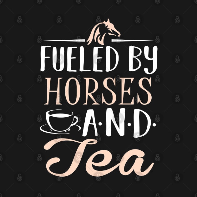 Fueled by Horses and Tea by KsuAnn