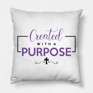 Created With a Purpose Pillow