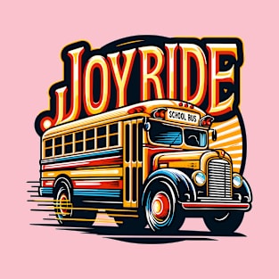 School Bus, Joy Ride T-Shirt