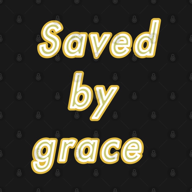 Saved by grace by Kristotees