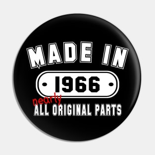 Made In 1966 Nearly All Original Parts Pin