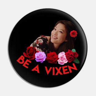 Be A Vixen Pin