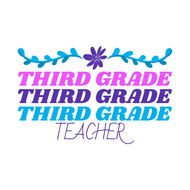 Third Grade Teacher by Mountain Morning Graphics