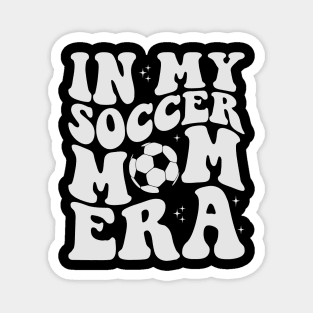 Retro Senior Soccer Mom Life Football In My Soccer Mom Era Magnet