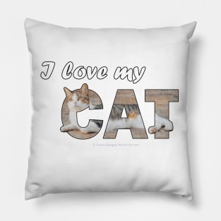 I love my cat - tabby cat oil painting word art Pillow