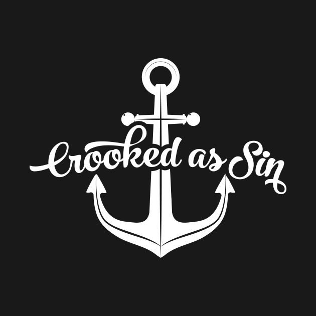 Crooked as Sin w/ Anchor || Newfoundland and Labrador || Gifts || Souvenirs || Clothing by SaltWaterOre