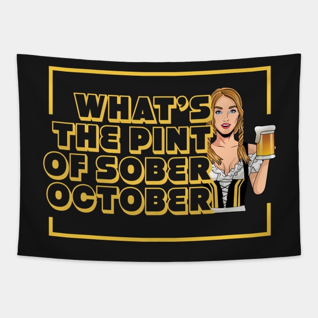 What's the Pint of Sober October - Joe Rogan Gifts & Merchandise for Sale Tapestry by Ina