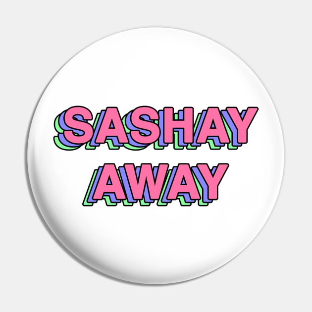 sashay away Pin by chidees