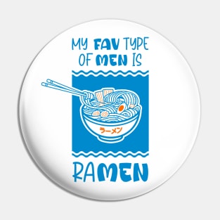 My fav type of men, is ramen Pin