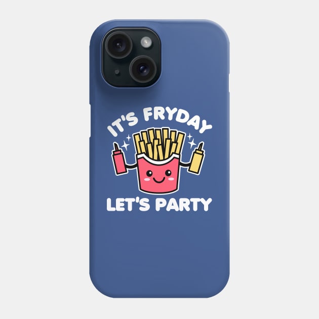 It's Fryday Let's Party Friday Phone Case by DetourShirts