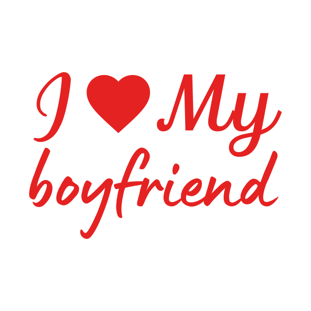 i love my boyfriend love quote by Cute Tees Kawaii