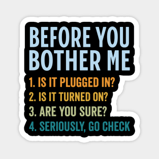 Before-You-Bother-Me Magnet