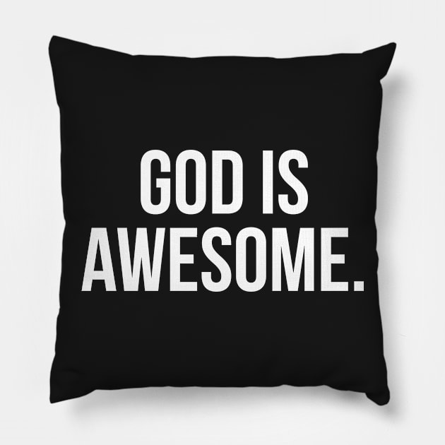 God Is Awesome. Christian Tees and more Pillow by ChristianLifeApparel