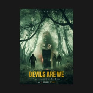 Devils Are We T-Shirt