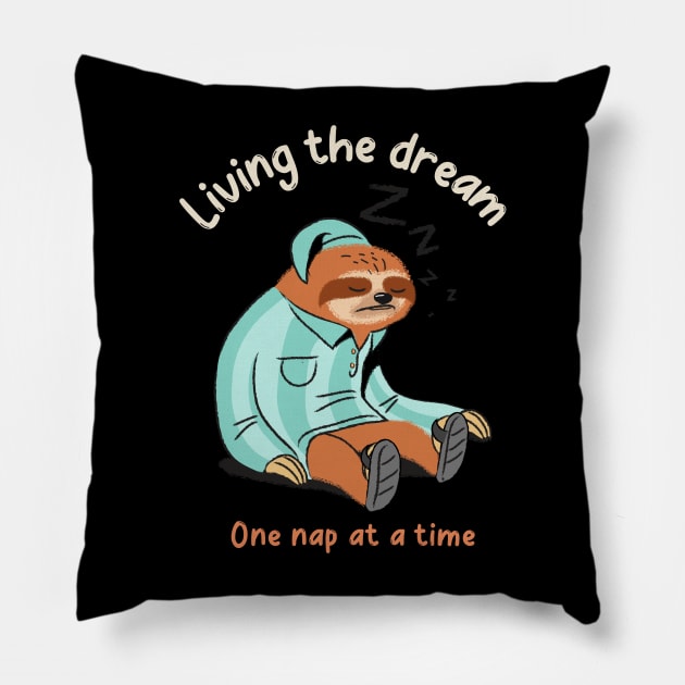 Living the dream, one nap at a time, Funny Sleeping Sloth Pillow by Kamran Sharjeel