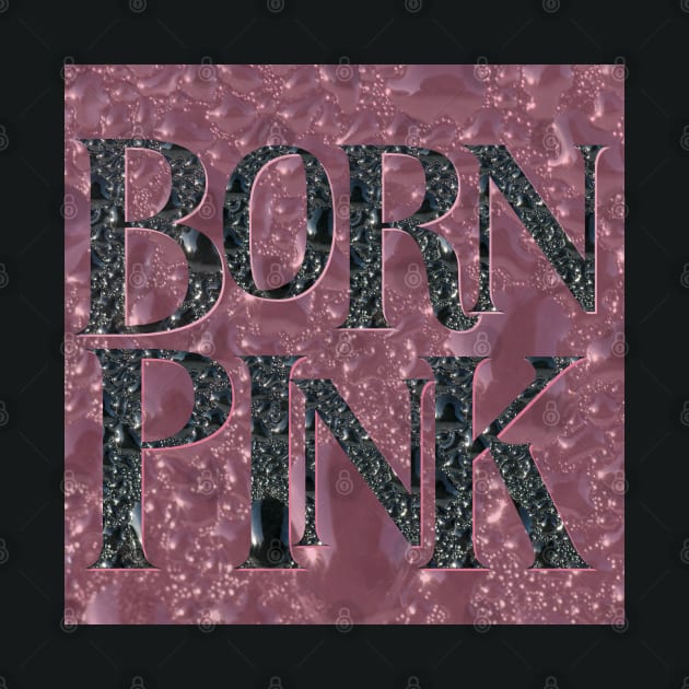 Born Pink FAN ART in Venom Droplets Black Font Dominant - Carnation Pink Background by Allisheyon