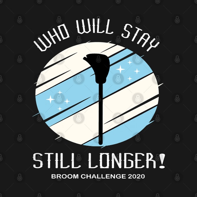 Who will stay still longer! Broom Challenge 2020 by Fargo