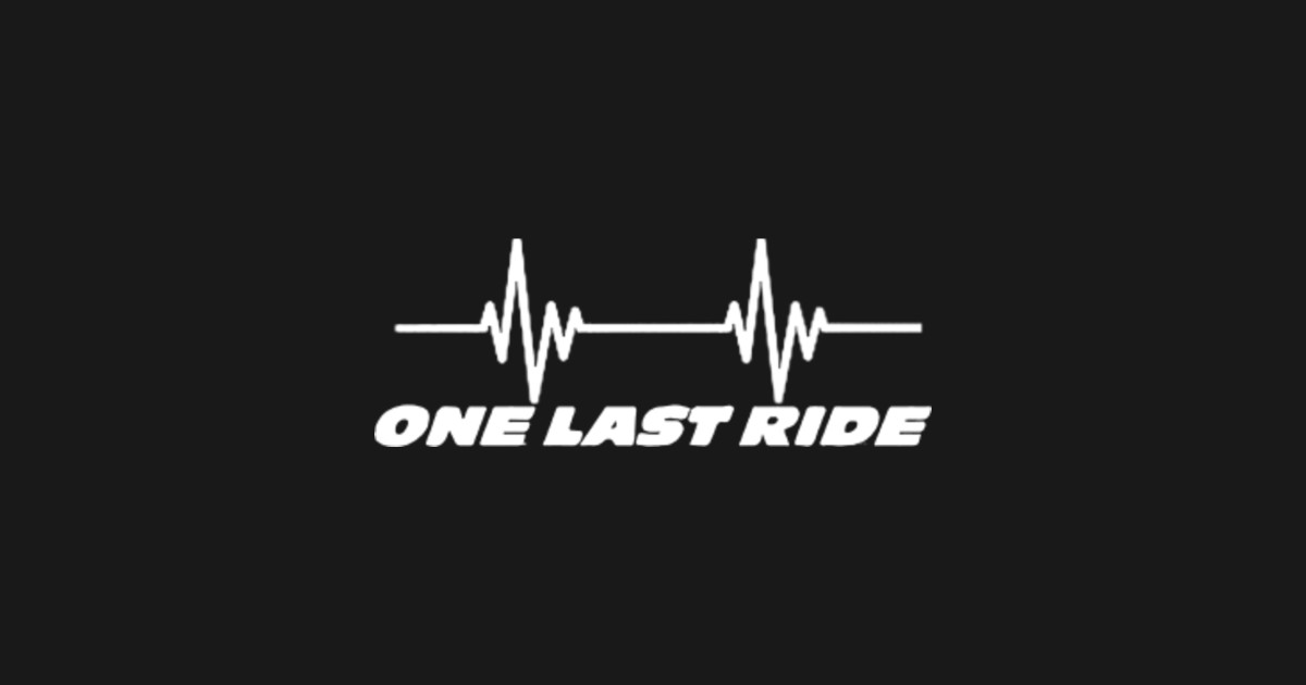 One last ride Fast And Furious Sticker TeePublic