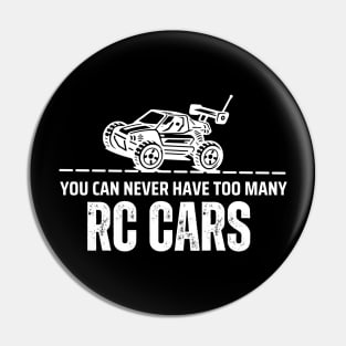 "You Can Never Have Too Many RC Cars" Stylish Remote Control Cars Tee Pin