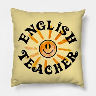 Groovy English Teacher Happy Face Sunshine Gift Pillow