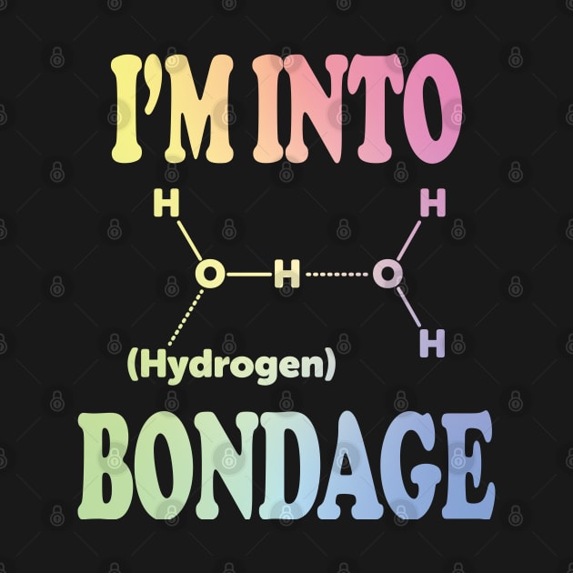 I'm Into Hydrogen - Colorful by ScienceCorner