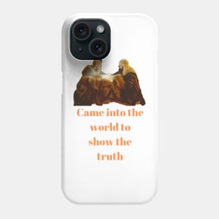 Holy Family : Show the truth Phone Case