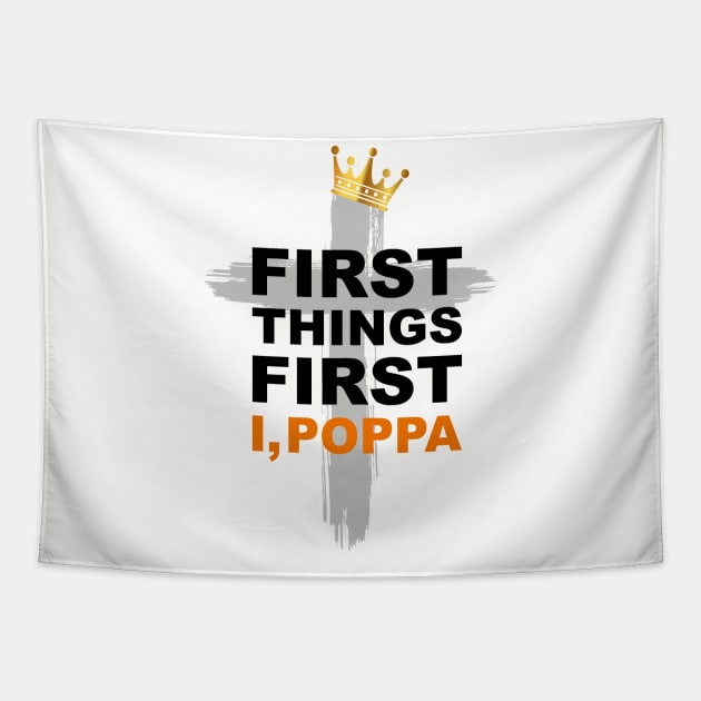 First Things First I, Poppa- Hip Hop Praise T-Shirt Tapestry by Madison Market