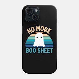 No More Boo Sheet Phone Case