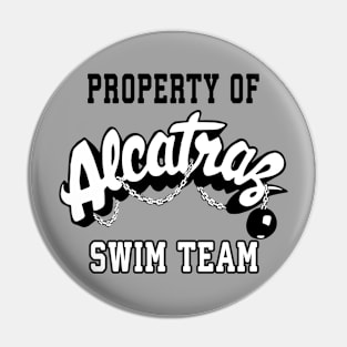 Property Of Alcatraz Swimming Team Pin