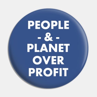 People and Planet Over Profit Pin