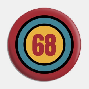 The Number 68 - sixty eight - sixty eighth - 68th Pin