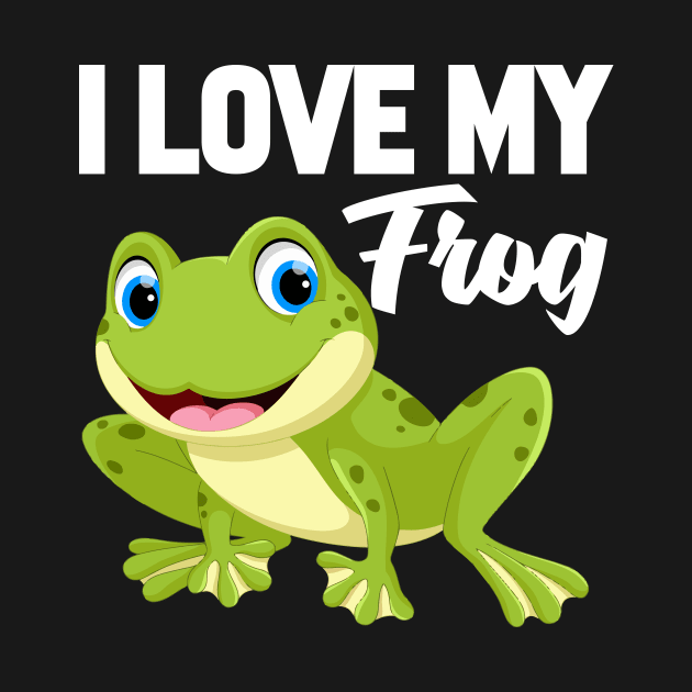 I Love My Frog by williamarmin