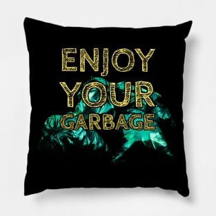 Enjoy your Garbage-Yellow Pillow