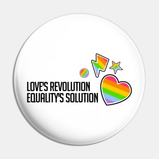 Love's Revolution Equality's solution Pin