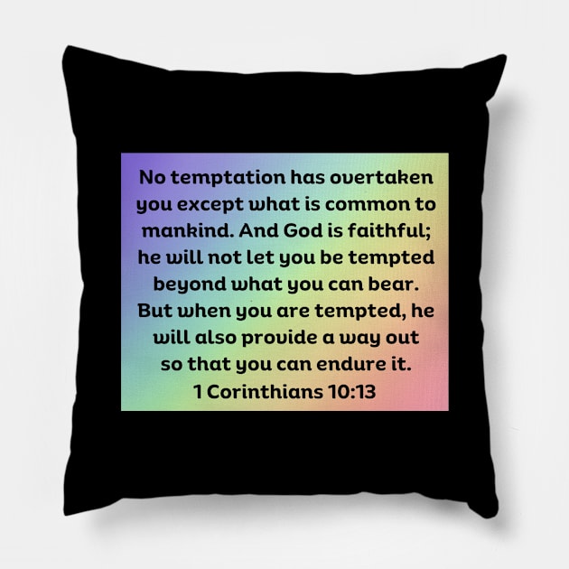 Bible Verse 1 Corinthians 10:13 Pillow by Prayingwarrior