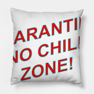 QUARANTINE NO CHILL Pillow