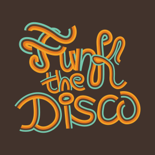 Funk the Disco T-Shirt