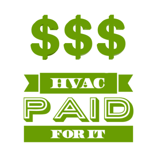 Hvac Paid for it Cash Money T-Shirt